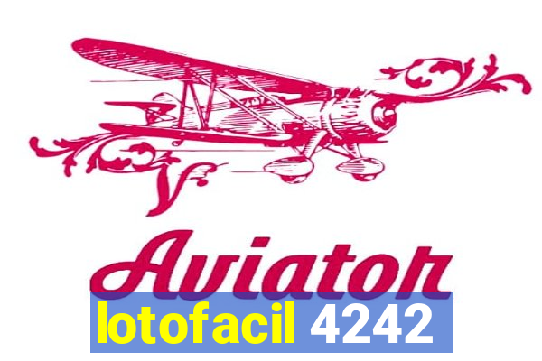 lotofacil 4242